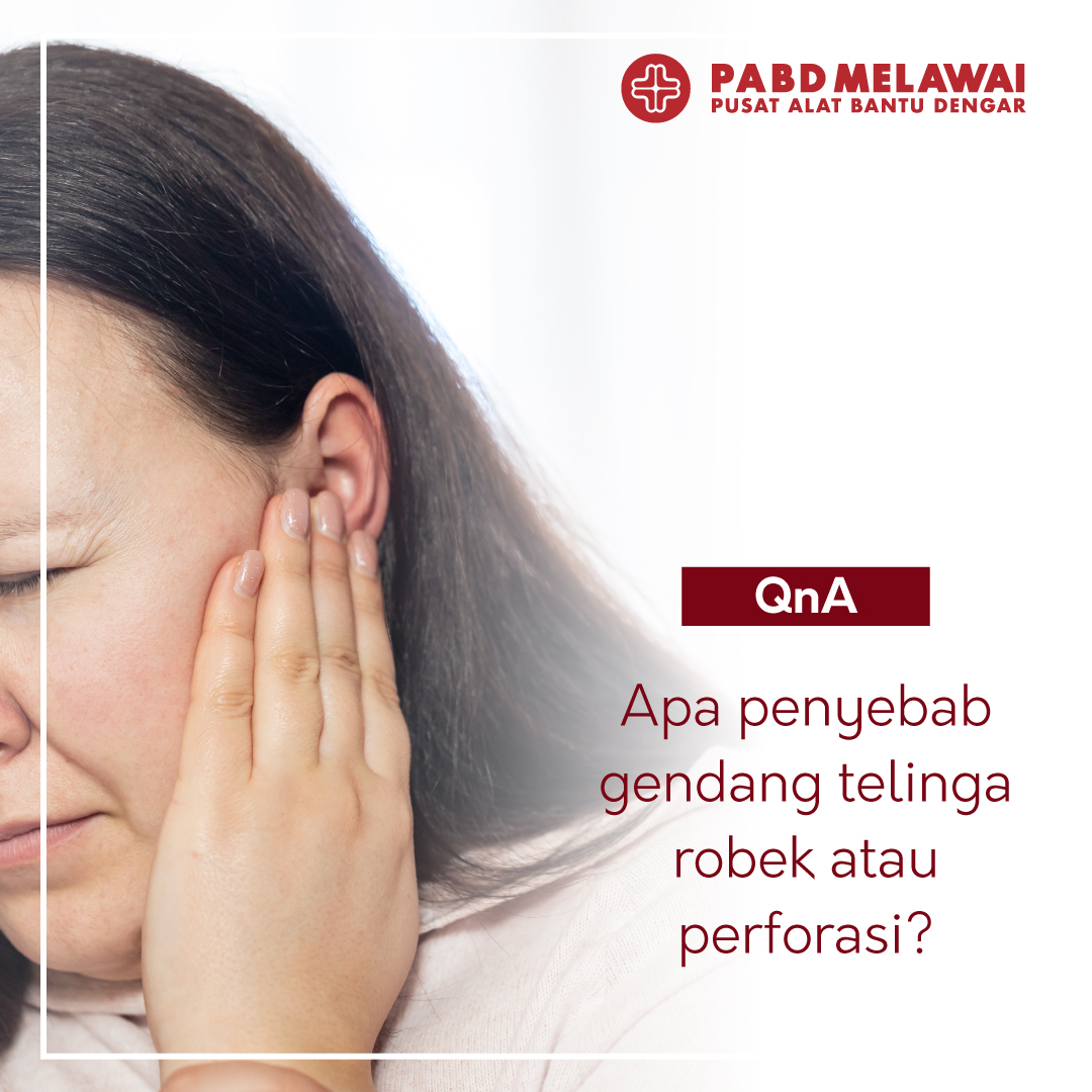 QnA Perforasi Gendang Telinga