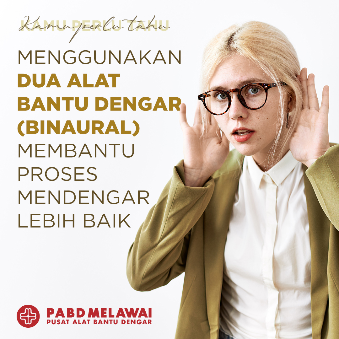 Penggunaan Dua Alat bantu Dengar 