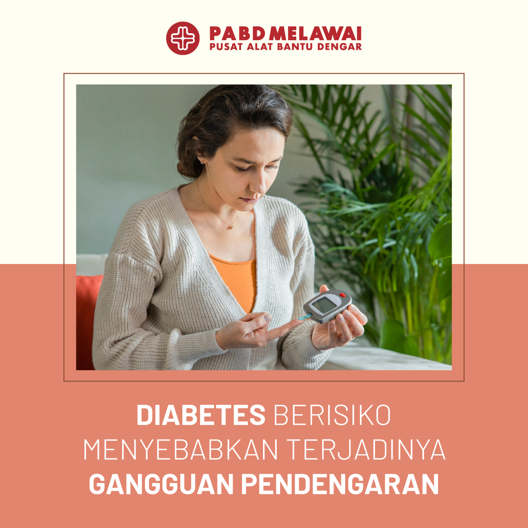 Tahukah kamu hubungan antara Diabetes dan Pendengaran