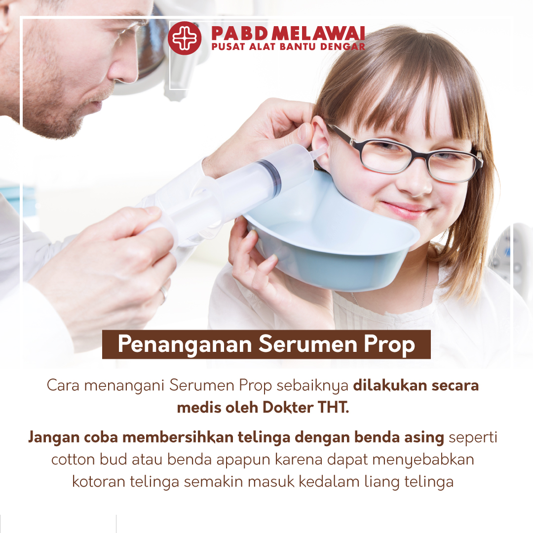 Tips Penanganan Serumen Prop