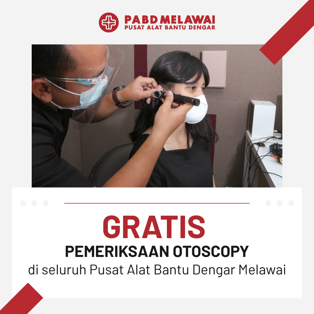 Periksa Otoskopi Gratis hanya di PABD Melawai