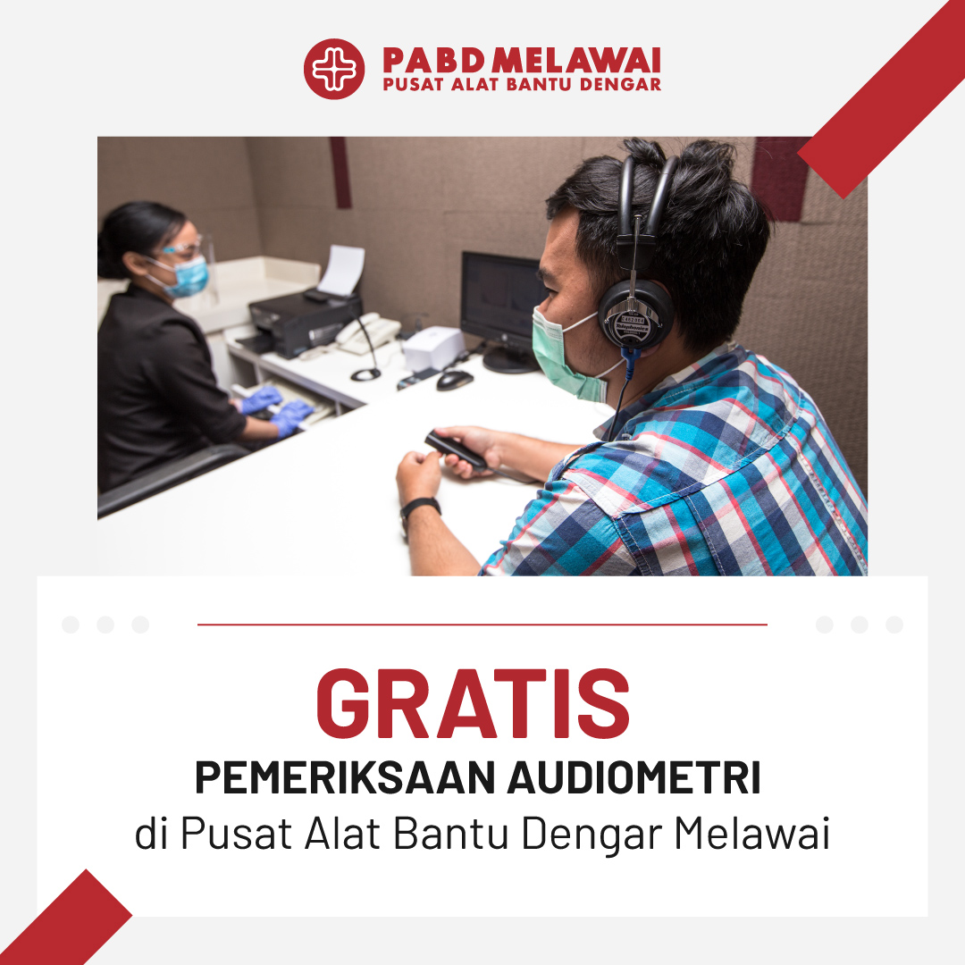 GRATIS di Pusat Alat Bantu Dengar Melawai